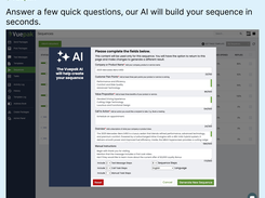 Answer a few questions. Vuepak's AI will build your sequence for you.