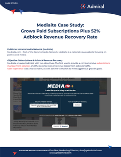 Mediaite Case Study: Subscriptions and Adblock Recovery
