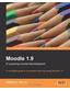 Moodle 1.9 E-Learning Course Development: A complete guide to successful learning using Moodle