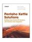 Pentaho Kettle Solutions: Building Open Source ETL Solutions with Pentaho Data Integration